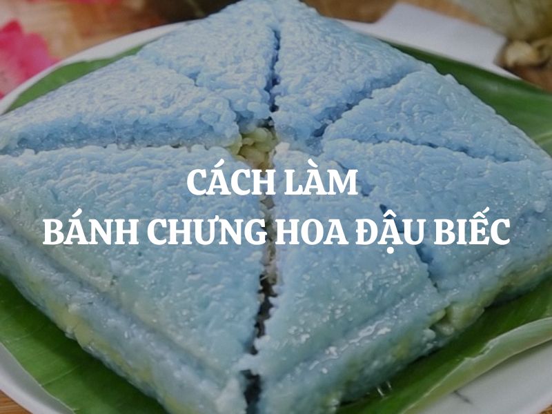 Cách làm bánh chưng hoa đậu biếc thơm ngon, bắt mắt ngày Tết