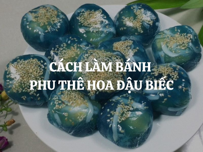 Cách làm bánh phu thê hoa đậu biếc đẹp mắt, dễ thực hiện tại nhà