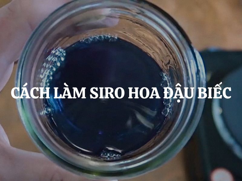 Cách làm siro hoa đậu biếc đơn giản tại nhà giải nhiệt cực đã