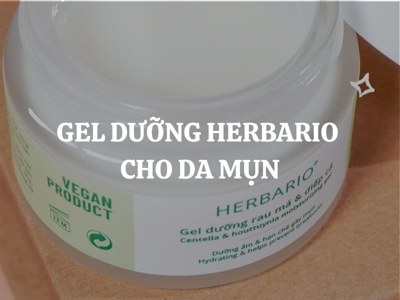 Gel dưỡng Herbario cho da mụn: Giải pháp cấp ẩm, kiềm dầu và làm dịu da hiệu quả, an toàn