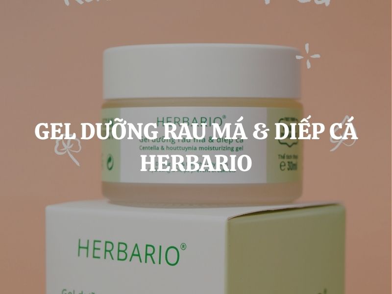 Gel dưỡng rau má & diếp cá Herbario - Giải pháp dưỡng ẩm chuyên biệt cho da dầu mụn