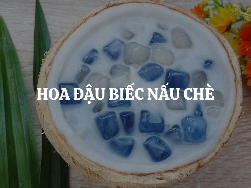 6 Cách dùng hoa đậu biếc nấu chè thơm ngon, đẹp mắt, dễ thực hiện
